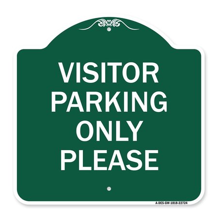 SIGNMISSION Visitor Parking Sign Visitor Parking Please, Green & White Aluminum Sign, 18" x 18", GW-1818-22724 A-DES-GW-1818-22724